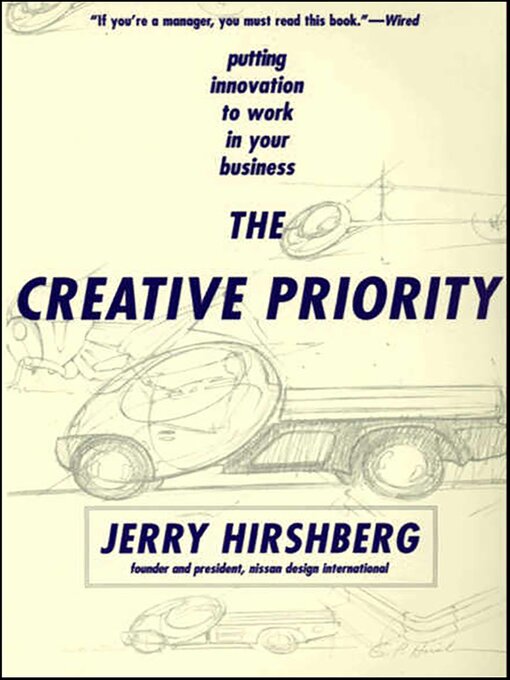 Title details for The Creative Priority by Jerry Hirshberg - Available